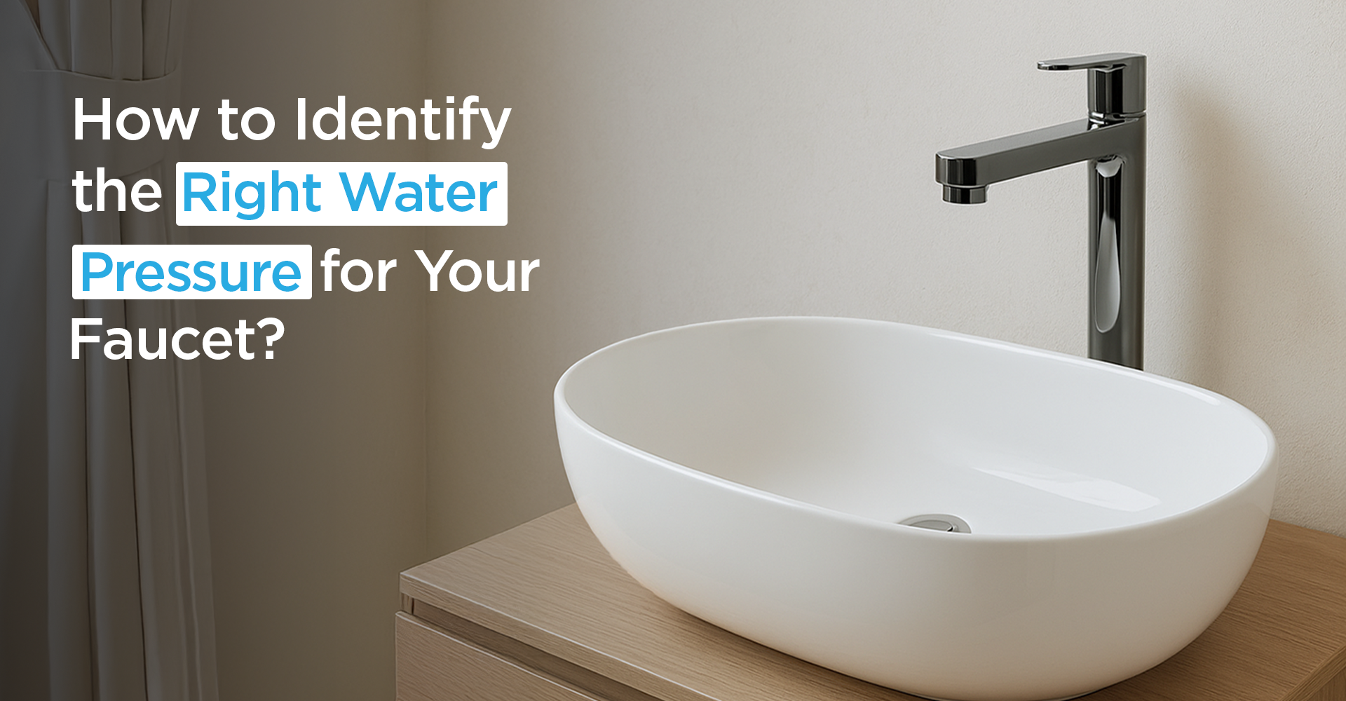 How to Identify the Right Water Pressure for Your Faucet